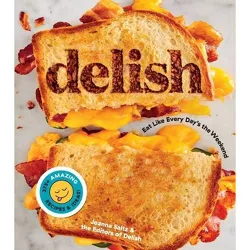 Delish - by  Editors of Delish & Joanna Saltz (Paperback)