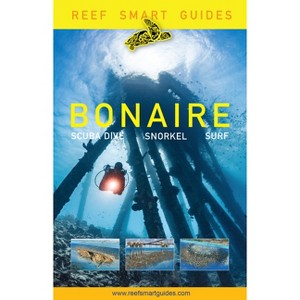 Reef Smart Guides Bonaire - by  Peter McDougall & Ian Popple & Otto Wagner (Paperback) - 1 of 1