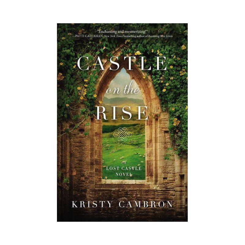 Castle on the Rise - (Lost Castle Novel) by  Kristy Cambron (Paperback), 1 of 2