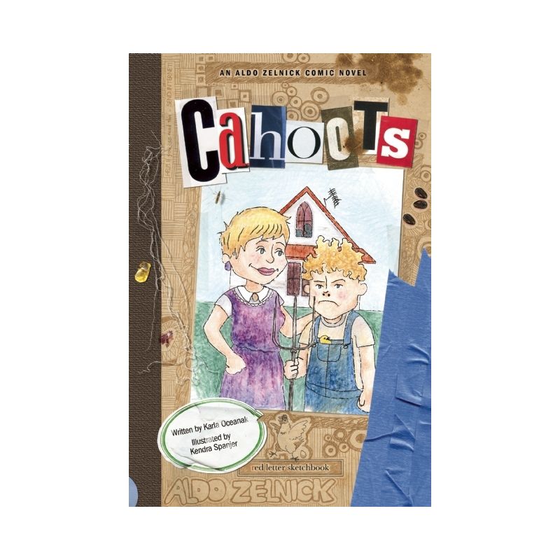 Cahoots - (Aldo Zelnick Comic Novel) by  Karla Oceanak (Hardcover), 1 of 2
