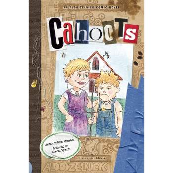 Cahoots - (Aldo Zelnick Comic Novel) by  Karla Oceanak (Hardcover)