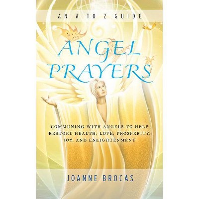 Angel Prayers - by  Joanne Brocas (Paperback)