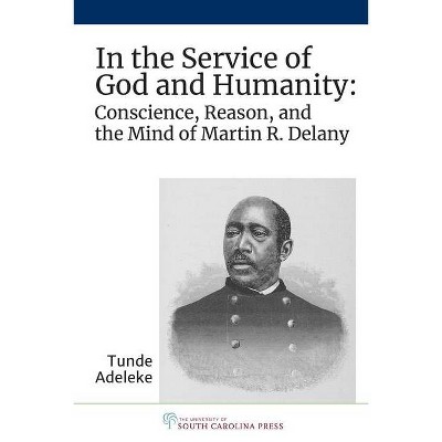 In the Service of God and Humanity - by  Tunde Adeleke (Hardcover)