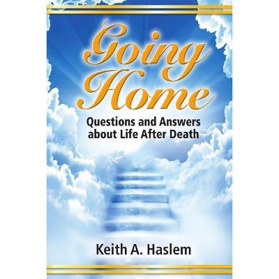 Going Home - by  Keith a Haslem (Paperback)