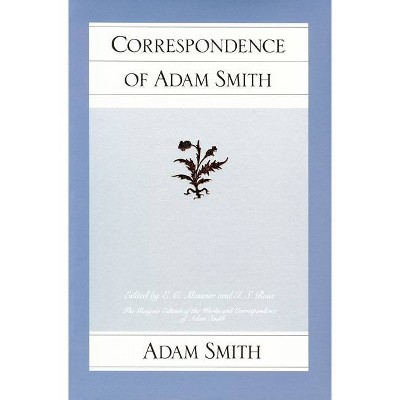 Correspondence of Adam Smith - (Glasgow Edition of the Works of Adam Smith) (Paperback)