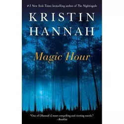 Magic Hour (Reprint) (Paperback) by Kristin Hannah