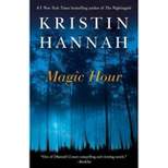 Magic Hour (Reprint) (Paperback) by Kristin Hannah