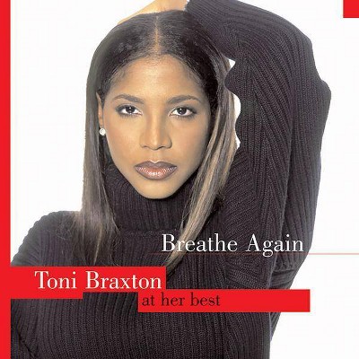 Toni Braxton - Breathe Again: Toni Braxton at Her Best (CD)