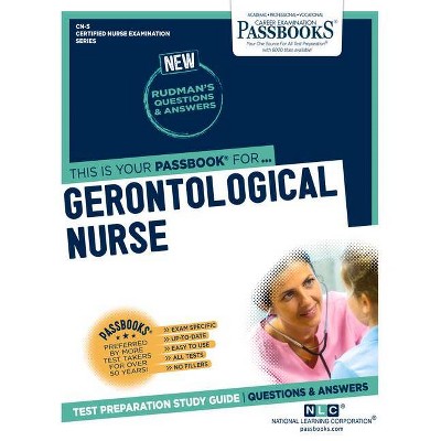 Gerontological Nurse (CN-5) - (Certified Nurse Examination) by  National Learning Corporation (Paperback)