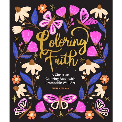 Coloring Faith - by  Ginny Mossman (Paperback)