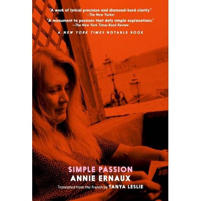 Simple Passion - by  Annie Ernaux (Paperback)