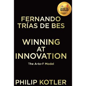 Winning at Innovation - by  Philip Kotler (Hardcover) - 1 of 1