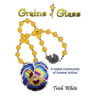 Grains of Glass - by  Trish White (Hardcover)