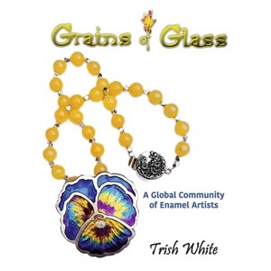 Grains of Glass - by  Trish White (Hardcover) - 1 of 1