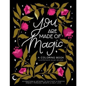 You Are Made of Magic - by  Kelsey Delange (Paperback) - 1 of 1