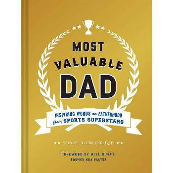 Most Valuable Dad - by  Tom Limbert (Hardcover)