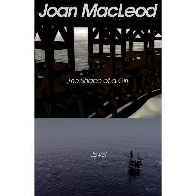 The Shape of a Girl / Jewel: MacLeod, Joan: 9780889224605: Books 