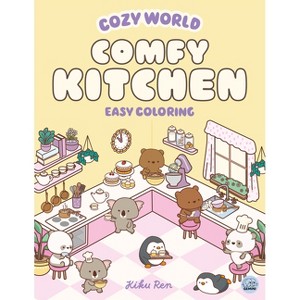 Cozy World Comfy Kitchen: Easy Coloring for Teens, Young Adults, and Adults - by  Kiku Ren (Paperback) - 1 of 1