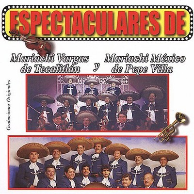 Mariachi Vargas De Tecalitlan - Espectaculares De Mariachi Vargas De ...