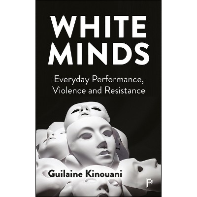 White Minds - Abridged by  Guilaine Kinouani (Paperback)