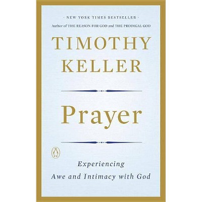 Prayer - by  Timothy Keller (Paperback)