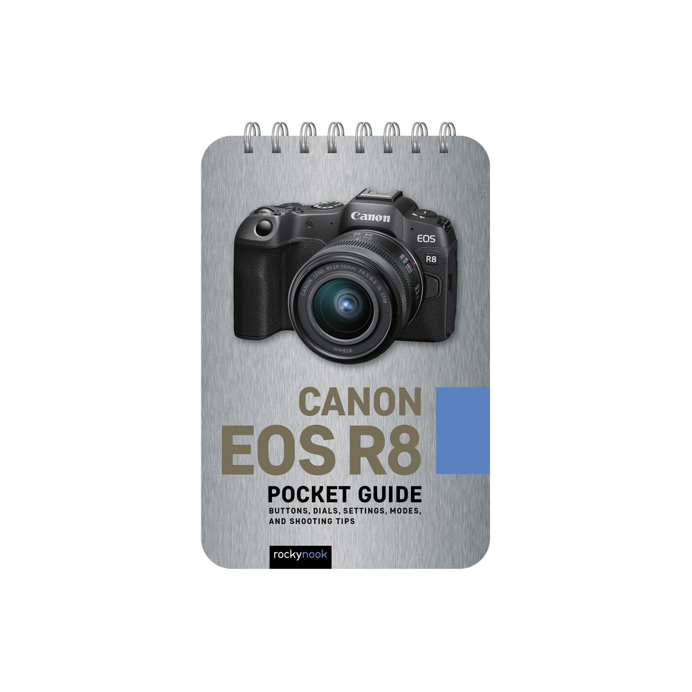Canon EOS R8: Pocket Guide - (Pocket Guide Series for Photographers) by Rocky Nook (Spiral Bound)
