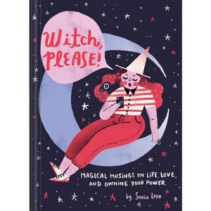 Witch Please - by  Sonia Lazo (Hardcover) - 1 of 1