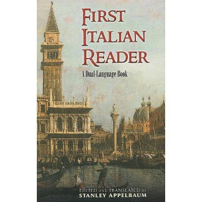 First Italian Reader - (Dual-Language Books) by  Stanley Appelbaum (Paperback)