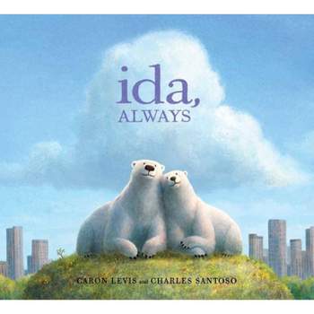 Ida, Always - by  Caron Levis (Hardcover)
