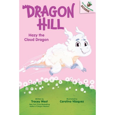 Hazy the Cloud Dragon: An Acorn Book (Dragon Hill #3) - by Tracey West