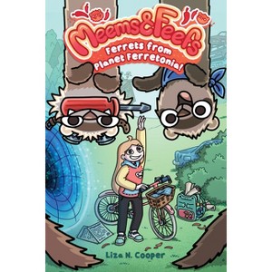 Ferrets from Planet Ferretonia! - (Meems and Feefs) by Liza N Cooper - 1 of 1