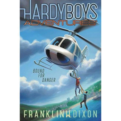 Bound for Danger, 13 - (Hardy Boys Adventures) by  Franklin W Dixon (Paperback)