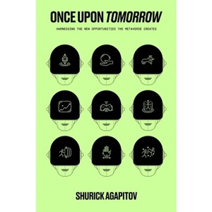 Once Upon Tomorrow - by  Shurick Agapitov (Hardcover) - 1 of 1