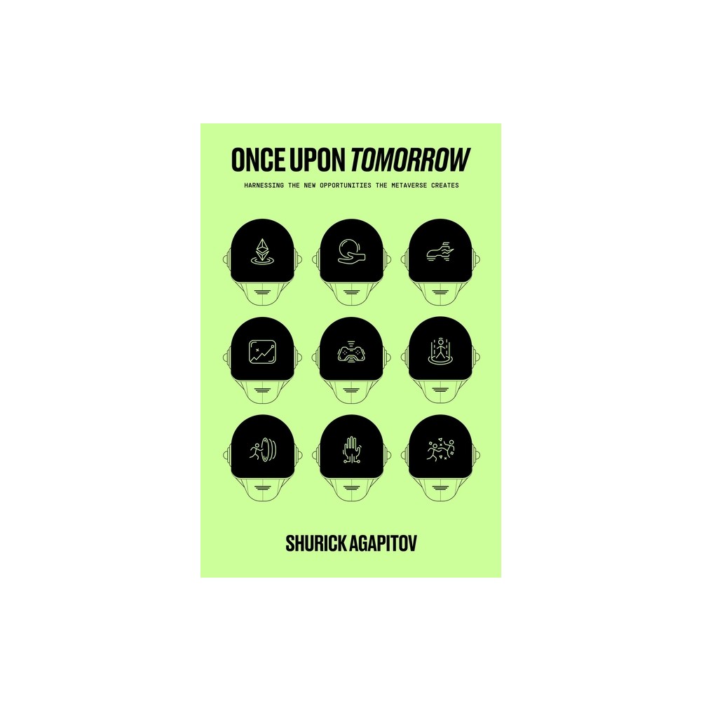 Once Upon Tomorrow - by Shurick Agapitov (Hardcover)