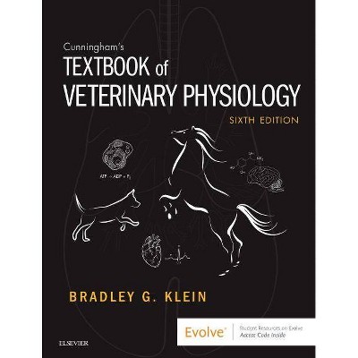 Cunningham's Textbook of Veterinary Physiology - 6th Edition by  Bradley G Klein (Hardcover)