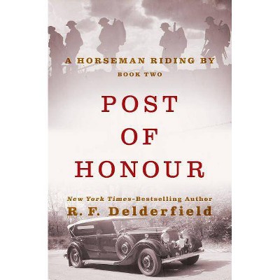 Post of Honour - (Horseman Riding by) by  R F Delderfield (Paperback)