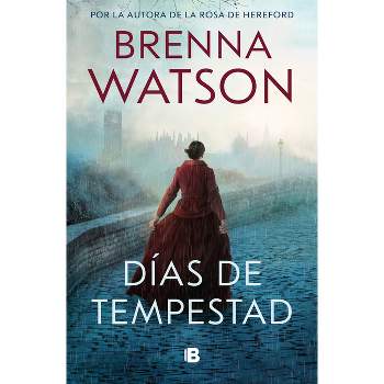 Días de Tempestad / Days of Tempest - by  Brenna Watson (Paperback)