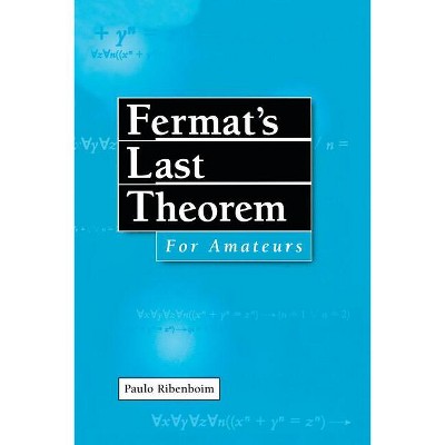 Fermat's Last Theorem for Amateurs - by  Paulo Ribenboim (Paperback)