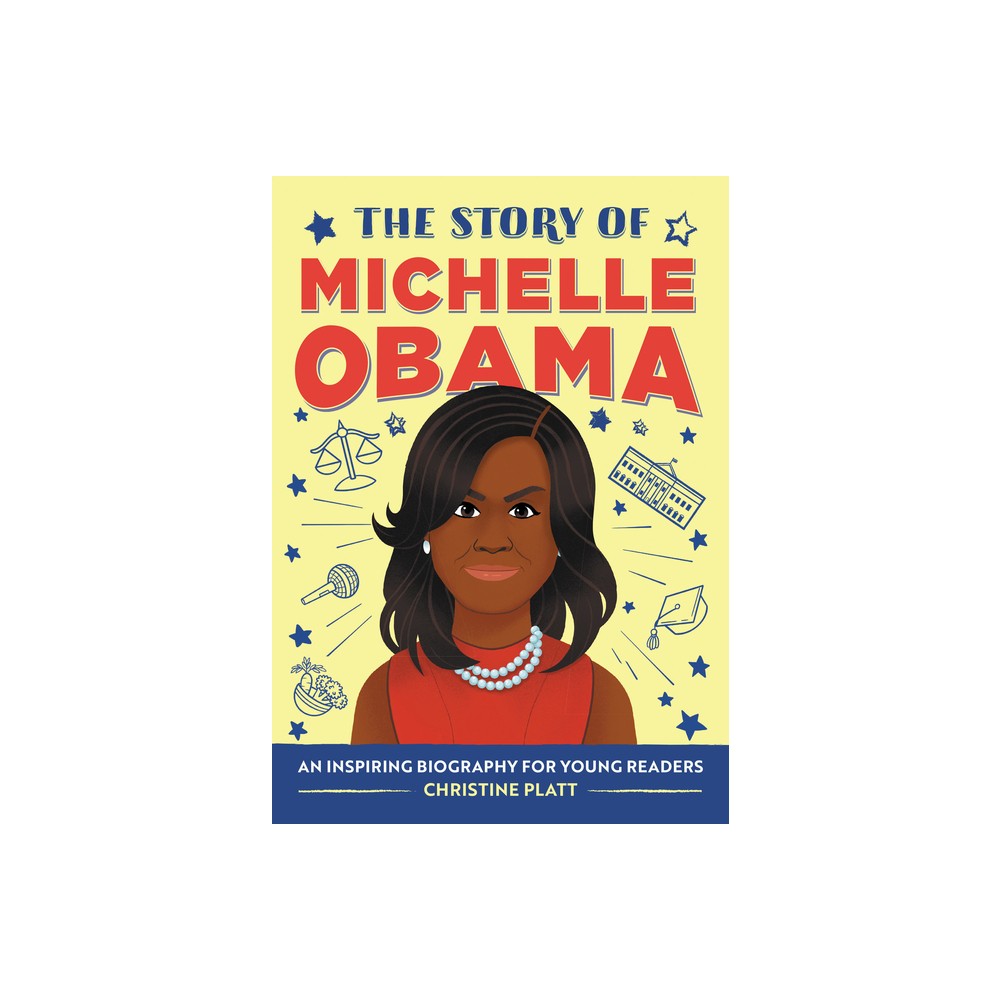 The Story of Michelle Obama - by Christine Platt (Board Book)