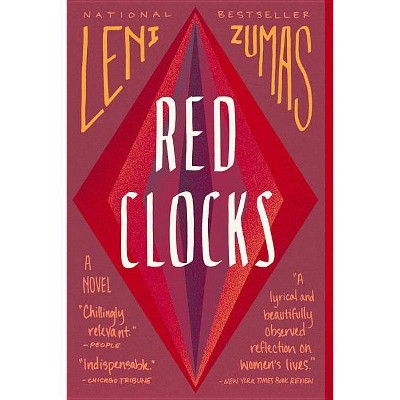  Red Clocks - by  Leni Zumas (Paperback) 