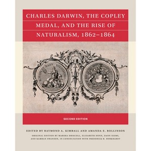 Charles Darwin, the Copley Medal, and the Rise of Naturalism, 1862-1864, Second Edition - (Reacting to the Past(tm)) 2nd Edition (Paperback) - 1 of 1