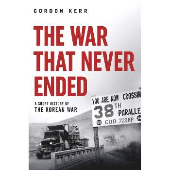 The War That Never Ended - (Pocket Essentials (Paperback)) by  Gordon Kerr (Paperback)