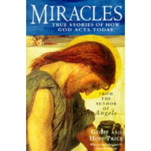Miracles and Stories of God's Acts Today - by  Hope Price & Geoff Price (Paperback) - 1 of 1