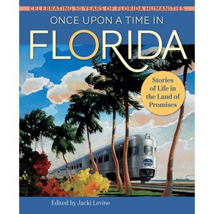 Once Upon a Time in Florida - by  Jacki Levine (Hardcover) - 1 of 1