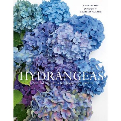 Hydrangeas - by  Naomi Slade (Hardcover)