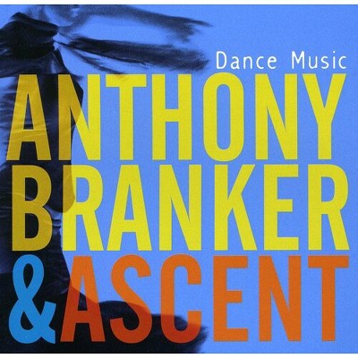 Anthony Branker & Ascent - Dance Music (CD)