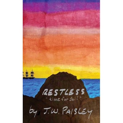 Restless - by  J W Paisley (Hardcover)