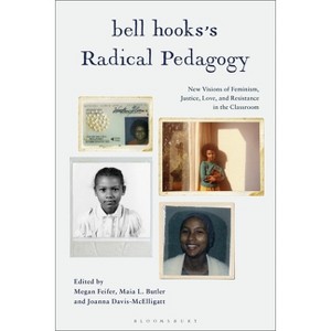 Bell hooks's Radical Pedagogy - by Megan Feifer & Maia L Butler & Joanna Davis-McElligatt - 1 of 1