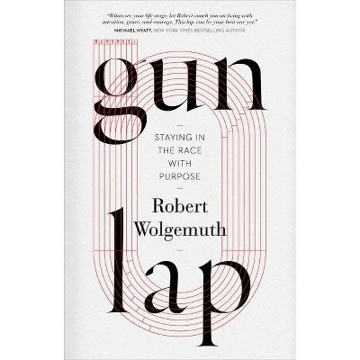 Gun Lap - by  Robert Wolgemuth (Hardcover)