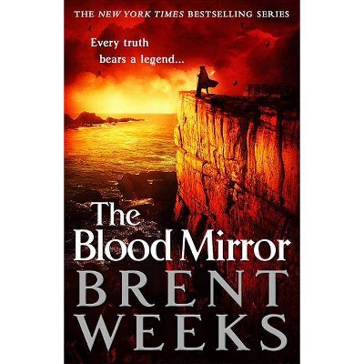 The Blood Mirror - (Lightbringer) by  Brent Weeks (Paperback)